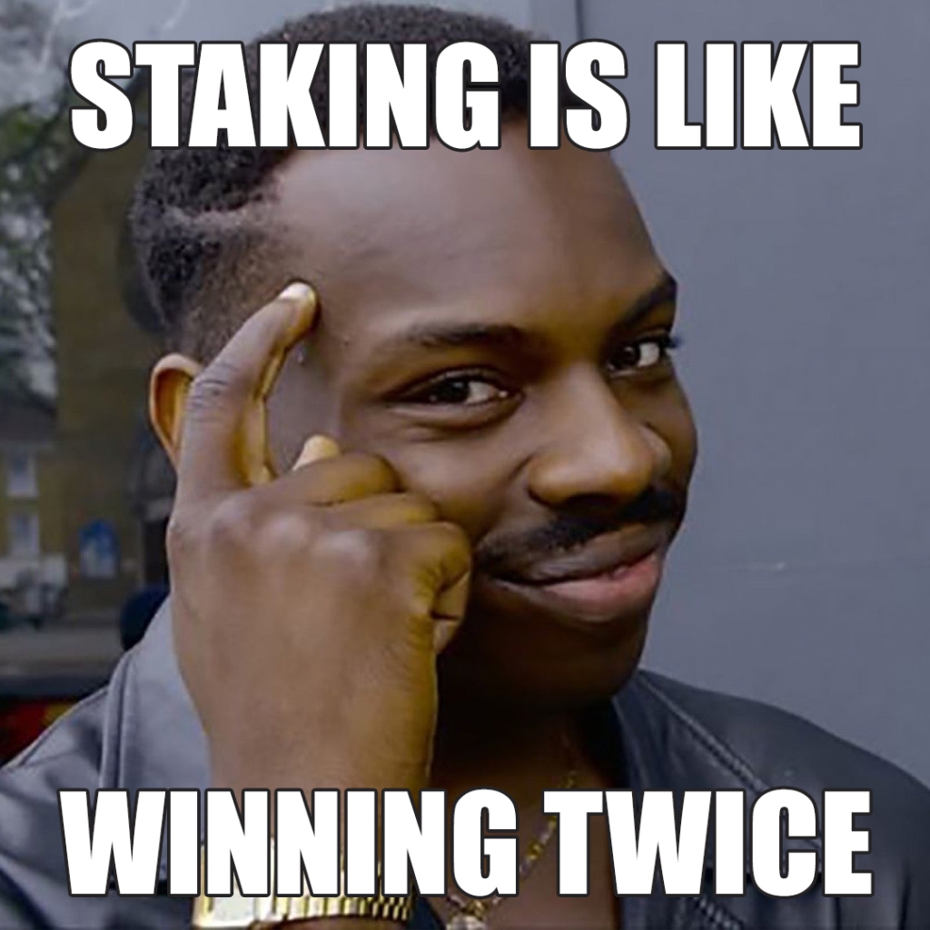 staking is like winning twice meme